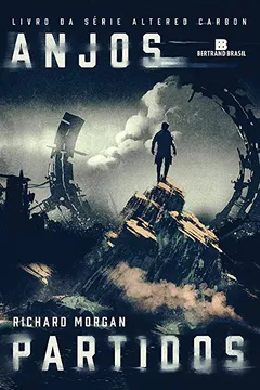 Livro Anjos Partidos - Volume 2. Trilogia Altered Carbon - Resumo, Resenha, PDF, etc.