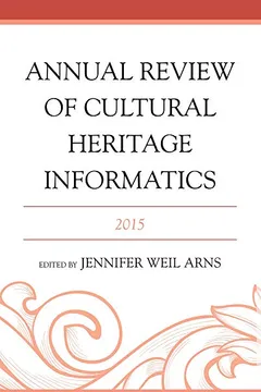 Livro Annual Review of Cultural Heritage Informatics: 2015 - Resumo, Resenha, PDF, etc.