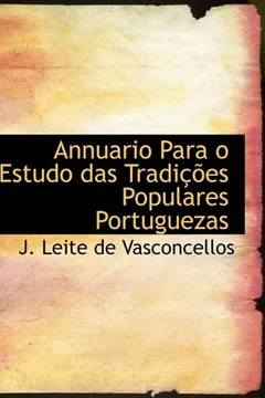 Livro Annuario Para o Estudo das Tradições Populares Portuguezas - Resumo, Resenha, PDF, etc.