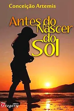 Livro Antes do Nascer do Sol - Resumo, Resenha, PDF, etc.