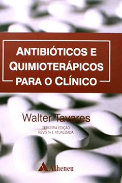 Livro Antibióticos e Quimioterápicos Para o Clínico - Resumo, Resenha, PDF, etc.