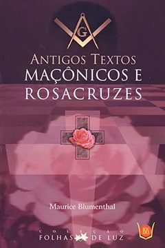 Livro Antigos Textos Maçônicos e Rosacruzes - Resumo, Resenha, PDF, etc.
