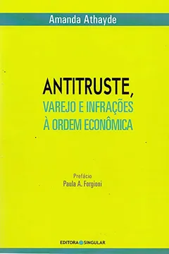 Livro Antitruste, Varejo e Infrações a Ordem Econômica - Resumo, Resenha, PDF, etc.