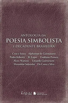 Livro Antologia da Poesia Simbolista e Decadente Brasileira - Resumo, Resenha, PDF, etc.