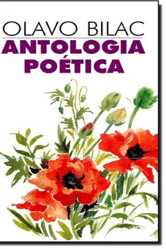 Livro Antologia Poética. Olavo Bilac - Coleção L&PM Pocket - Resumo, Resenha, PDF, etc.