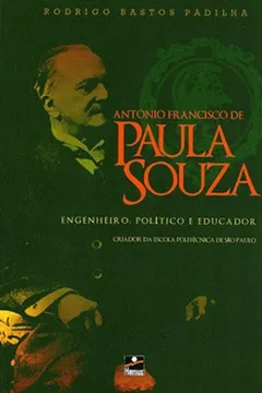 Livro Antônio Francisco de Paula Souza - Resumo, Resenha, PDF, etc.