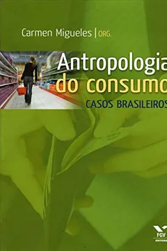 Capa do livro Antropologia do Consumo. Casos Brasileiros