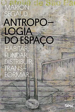 Livro Antropologia do Espaço - Resumo, Resenha, PDF, etc.