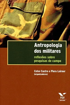 Capa do livro Antropologia dos Militares. Reflexões Sobre Pesquisas de Campo