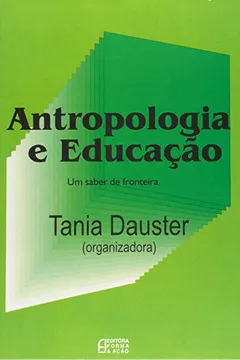 Livro Antropologia e Educação. Um Saber de Fronteira - Resumo, Resenha, PDF, etc.