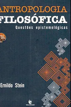 Livro Antropologia Filosófica. Questões Epistemológicas - Resumo, Resenha, PDF, etc.