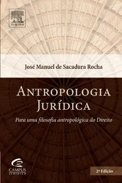 Capa do livro Antropologia Jurídica. Para Uma Filosofia Antropológica Do Direito