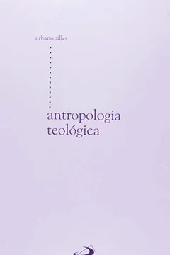 Livro Antropologia Teológica - Resumo, Resenha, PDF, etc.