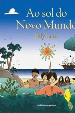 Livro Ao Sol Do Novo Mundo - Coleção Literatura Diferenciada - Resumo, Resenha, PDF, etc.