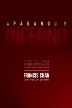 Livro Apagando o Inferno - Resumo, Resenha, PDF, etc.