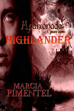 Livro Apaixonada Por Um Highlander - Resumo, Resenha, PDF, etc.