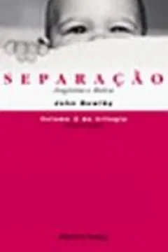 Livro Apego e Perda 2. Separação Angustia e Raiva - Resumo, Resenha, PDF, etc.