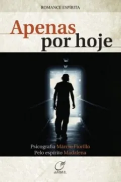 Livro Apenas por Hoje - Resumo, Resenha, PDF, etc.