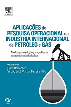 Livro Aplicações de Pesquisa Operacional na Indústria Internacional de Petróleo e Gás - Resumo, Resenha, PDF, etc.