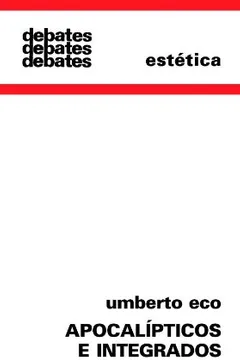 Livro Apocalípticos e Integrados - Resumo, Resenha, PDF, etc.