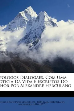 Livro Apologos Dialogaes, Com Uma Noticia Da Vida E Escriptos Do Author Por Alexandre Herculano - Resumo, Resenha, PDF, etc.