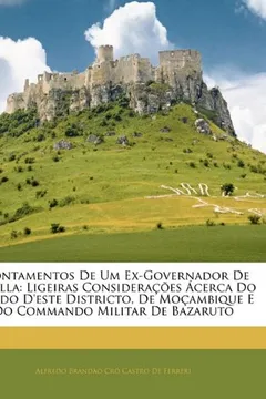 Capa do livro Apontamentos de Um Ex-Governador de Sofalla: Ligeiras Consideracoes Acerca Do Estado D'Este Districto, de Mocambique E Do Commando Militar de Bazaruto