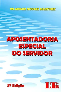 Livro Aposentadoria Especial do Servidor - Resumo, Resenha, PDF, etc.