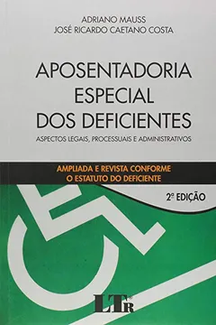 Livro Aposentadoria Especial dos Deficientes - Resumo, Resenha, PDF, etc.