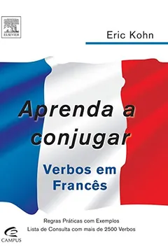 Livro Aprenda a Conjugar Verbos em Francês - Resumo, Resenha, PDF, etc.