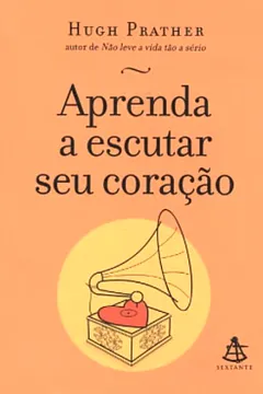 Livro Aprenda A Escutar Seu Coração - Resumo, Resenha, PDF, etc.