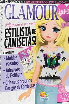 Livro Aprenda a Ser Uma Estilista de Camiseta! - Coleção Garota Glamourosa! - Resumo, Resenha, PDF, etc.