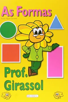 Livro Aprenda com o Professor Girassol. Formas - Resumo, Resenha, PDF, etc.