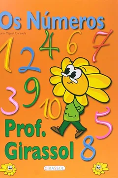 Livro Aprenda com o Professor Girassol. Números - Resumo, Resenha, PDF, etc.