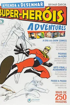 Livro Aprenda Desenhar Super-Herois - Resumo, Resenha, PDF, etc.