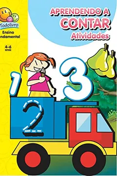 Livro Aprendendo a Contar. Atividades - Coleção Brincando com a Matemática - Resumo, Resenha, PDF, etc.