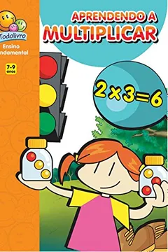 Livro Aprendendo a Multiplicar - Coleção Brincando com a Matemática - Resumo, Resenha, PDF, etc.