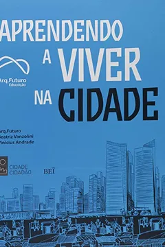 Livro Aprendendo A Viver Na Cidade - Resumo, Resenha, PDF, etc.