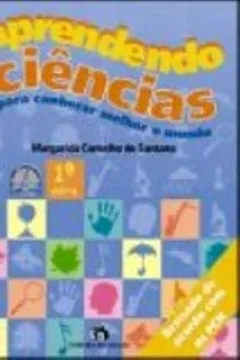 Livro Aprendendo Ciencias Para Conhecer Melhor O Mundo - Volume 1 - Resumo, Resenha, PDF, etc.