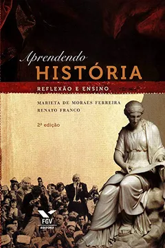 Livro Aprendendo História. Reflexão e Ensino - Resumo, Resenha, PDF, etc.