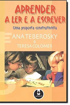 Livro Aprender a Ler e a Escrever Uma Proposta Construtiva - Resumo, Resenha, PDF, etc.