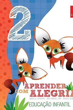 Capa do livro Aprender com Alegria. Educação Infantil - Volume 2