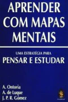 Livro Aprender Com Mapas Mentais. Uma Estrategia Para Pensar E Estudar - Resumo, Resenha, PDF, etc.