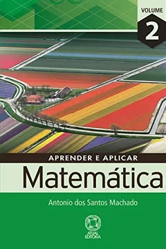 Livro Aprender e Aplicar Matemática - Volume 2 - Resumo, Resenha, PDF, etc.