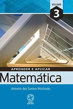 Livro Aprender e Aplicar Matemática - Volume 3 - Resumo, Resenha, PDF, etc.