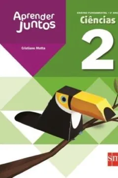Livro Aprender Juntos. Ciências. 2º Ano - Resumo, Resenha, PDF, etc.