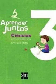Livro Aprender Juntos. Ciencias. 3ºano - Resumo, Resenha, PDF, etc.
