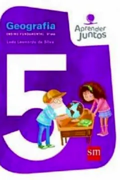 Livro Aprender Juntos. Geografia. 5ºano - Resumo, Resenha, PDF, etc.