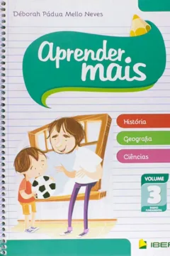 Livro Aprender Mais. História, Geografia e Ciências - Volume 3 - Resumo, Resenha, PDF, etc.