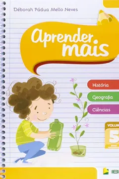 Livro Aprender Mais. História, Geografia e Ciências - Volume 5 - Resumo, Resenha, PDF, etc.
