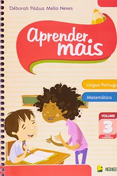 Livro Aprender Mais. Língua Portuguesa e Matemática - Volume 3 - Resumo, Resenha, PDF, etc.